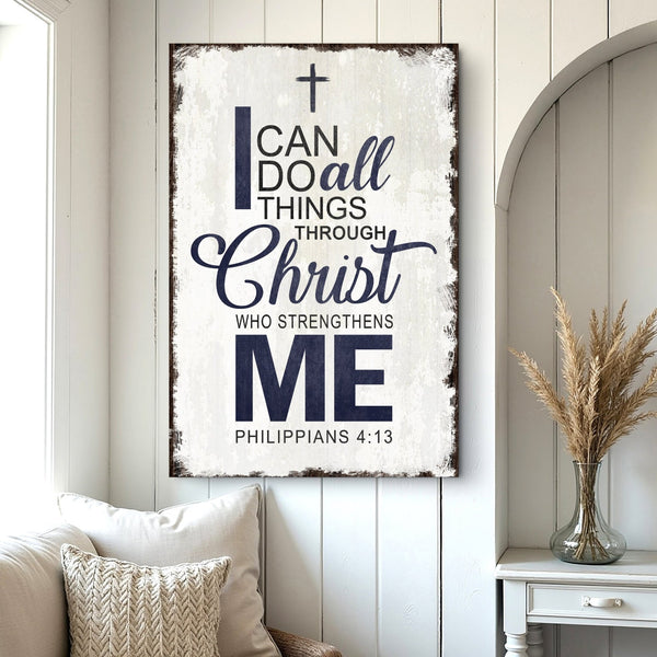 Philippians 4:13 - I Can Do All Things Through Christ Faith Sign II - Your One Stop Shop